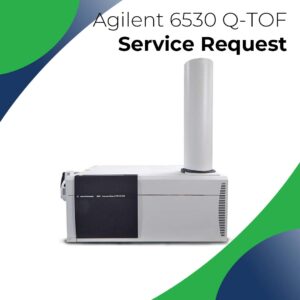 Agilent 6530 Q-TOF service request